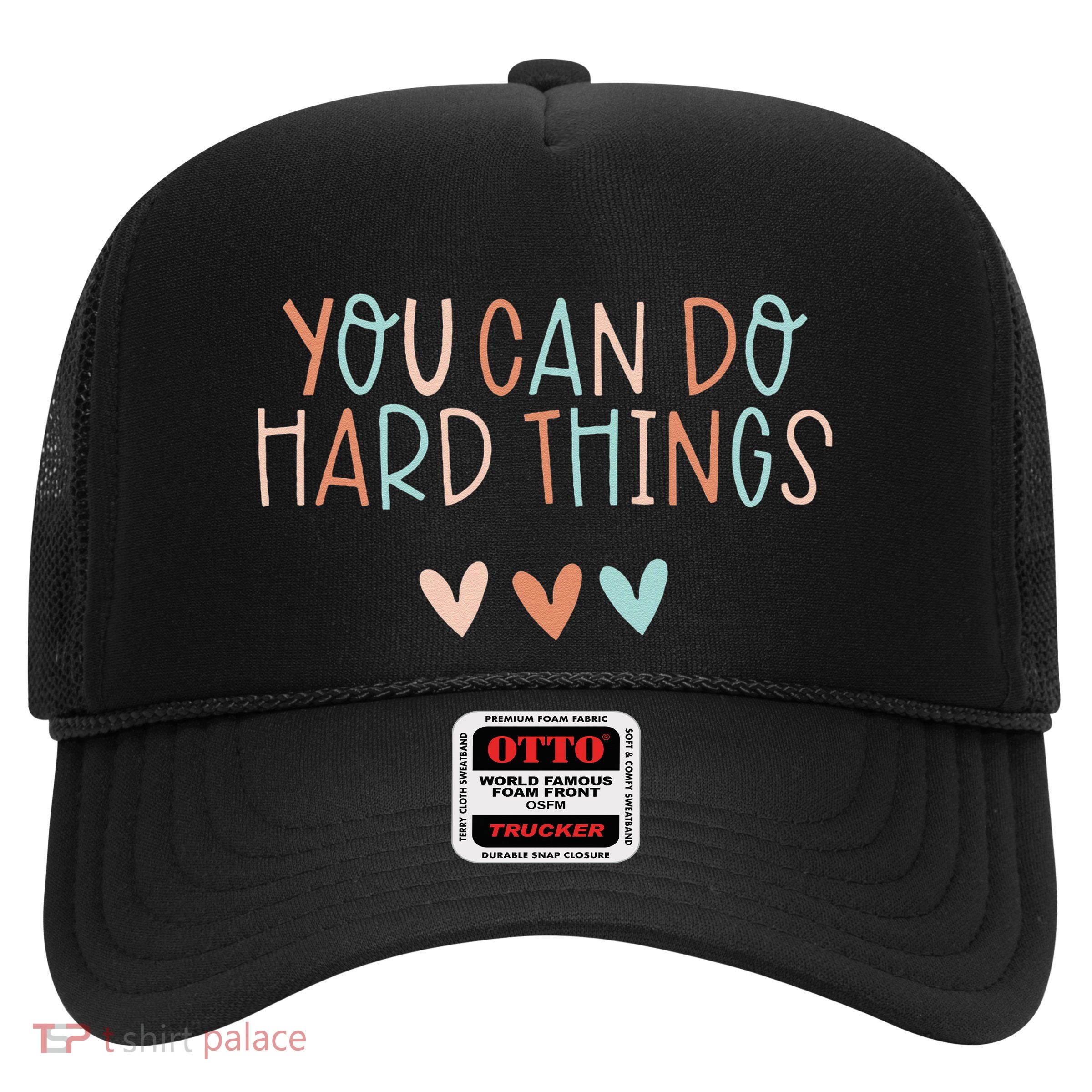 Test Day Teacher You Can Do Hard Things Trucker Hat