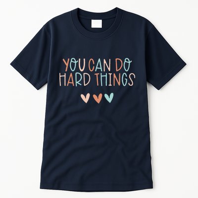 Test Day Teacher You Can Do Hard Things Tall T-Shirt