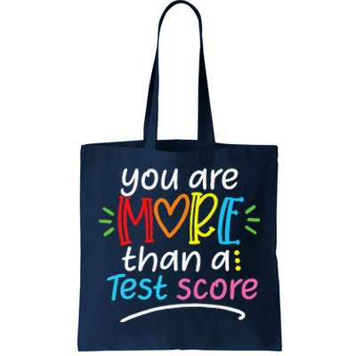 Test Day Teacher You Are More Than A Test Score Tote Bag