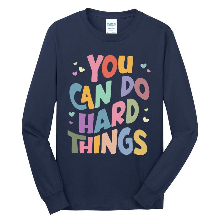 Test Day Teacher You Can Do Hard Things Tall Long Sleeve T-Shirt