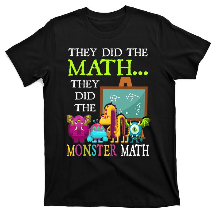 They Did The Math They Did The Monster Math Funny Halloween T-Shirt