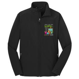 They Did The Math They Did The Monster Math Funny Halloween Core Soft Shell Jacket