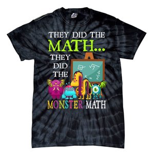 They Did The Math They Did The Monster Math Funny Halloween Tie-Dye T-Shirt