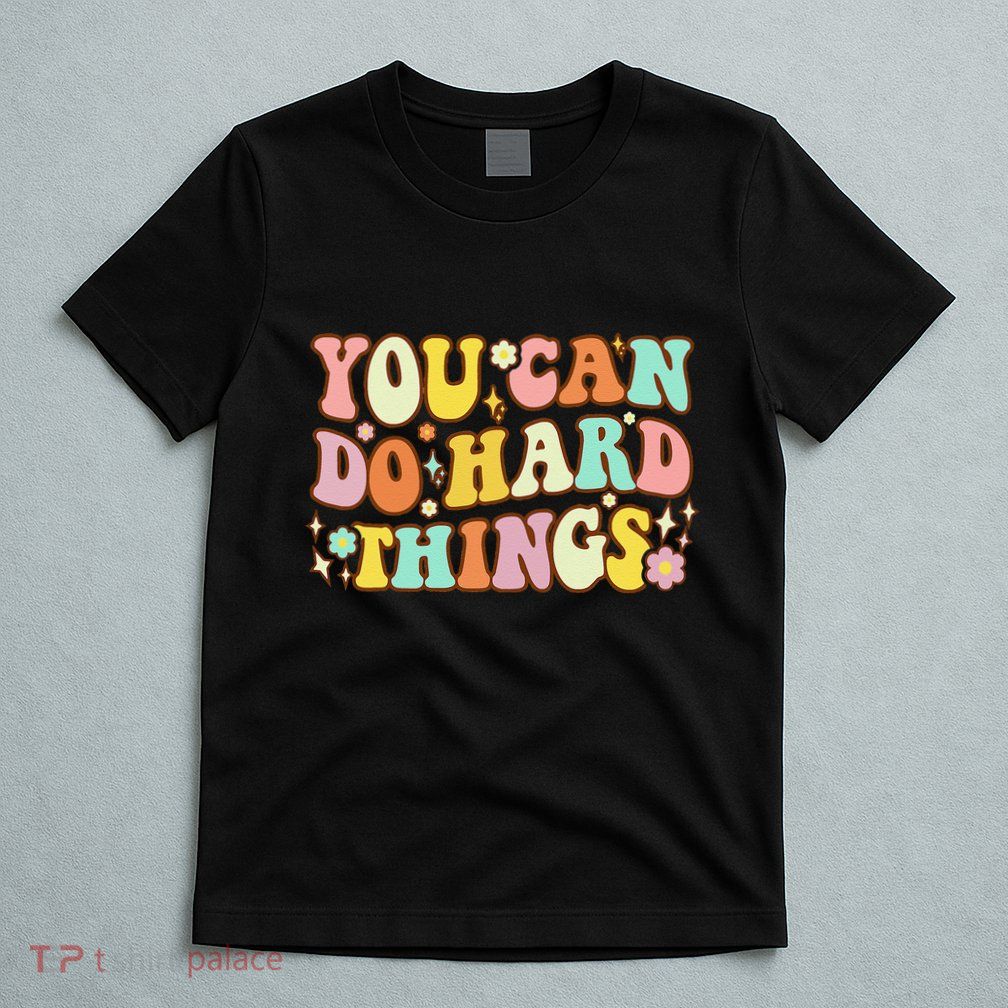 Test Day Teacher You Can Do Hard Things T-Shirt