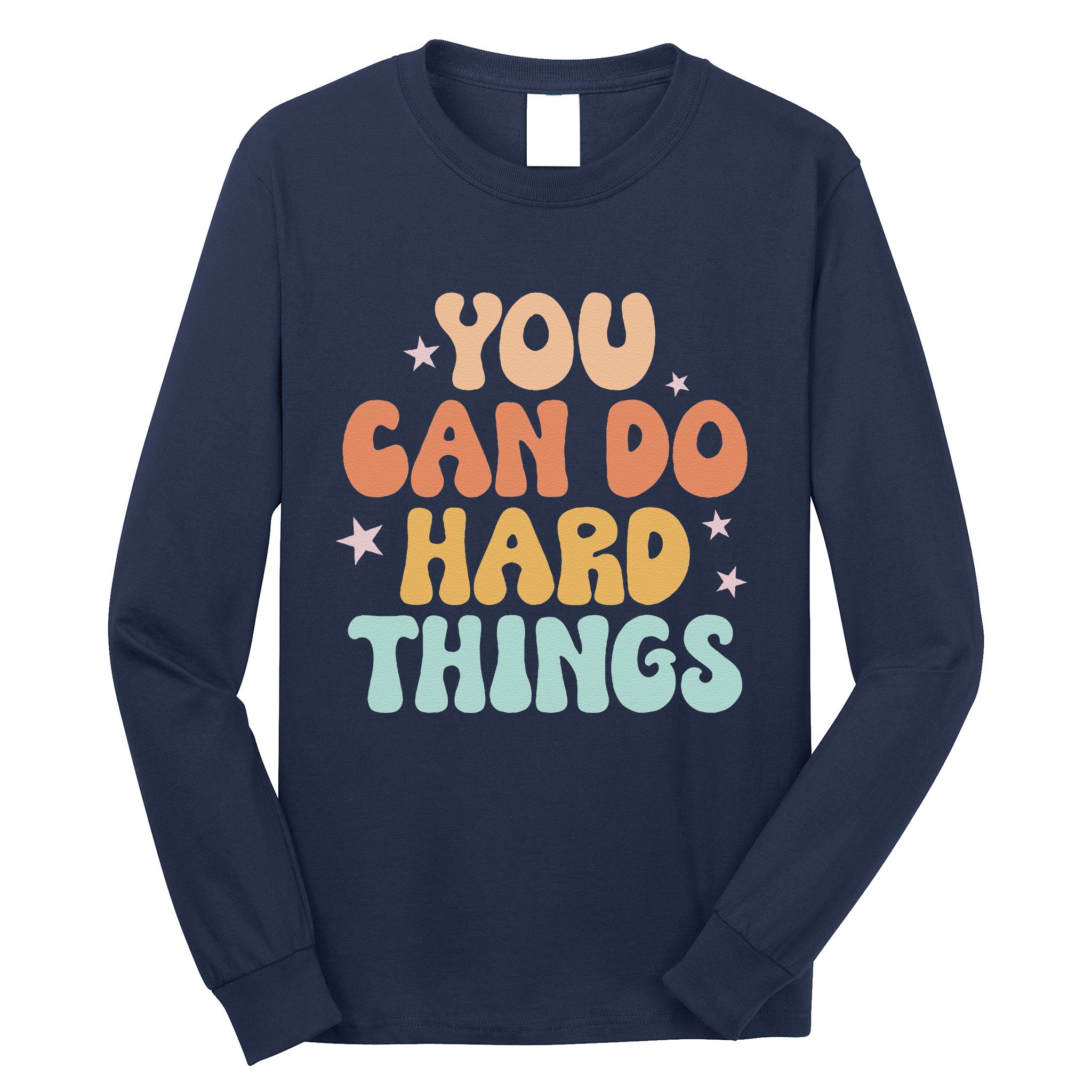 Test Day Teacher You Can Do Hard Things Long Sleeve Shirt