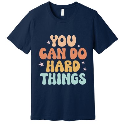 Test Day Teacher You Can Do Hard Things Premium T-Shirt