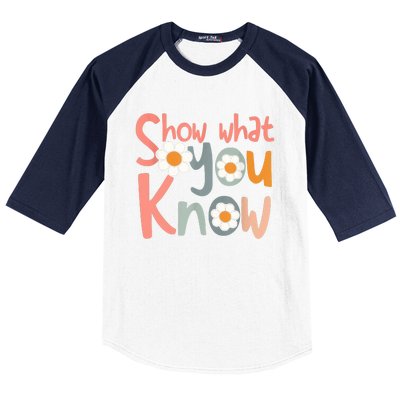 Test Day Teacher Show What You Know Gifts Women Baseball Sleeve Shirt