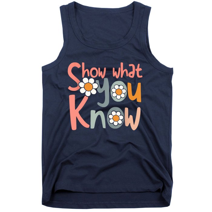 Test Day Teacher Show What You Know Gifts Women Tank Top