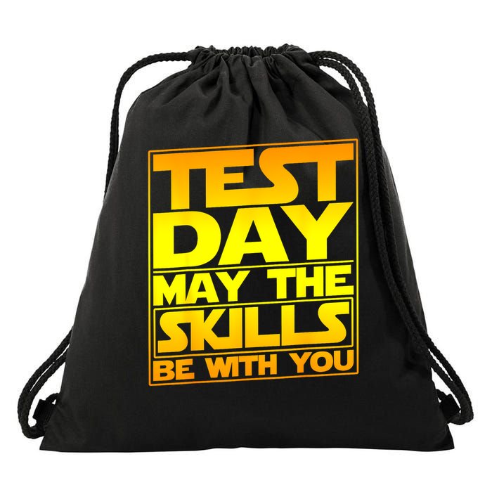 Testing Day Test Day May The Skills Be With You Teacher Drawstring Bag