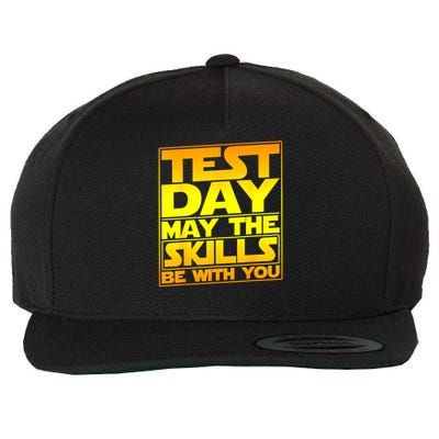 Testing Day Test Day May The Skills Be With You Teacher Wool Snapback Cap