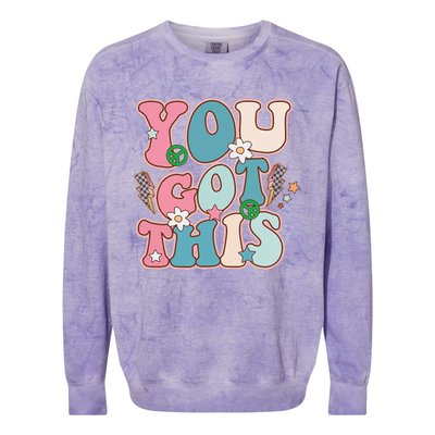 Test Day Teacher You Got This Gifts Colorblast Crewneck Sweatshirt