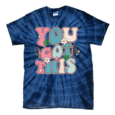 Test Day Teacher You Got This Gifts Tie-Dye T-Shirt