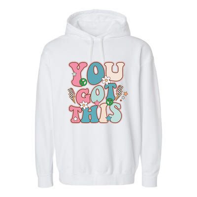 Test Day Teacher You Got This Gifts Garment-Dyed Fleece Hoodie