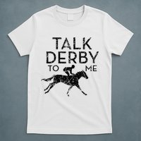 Talk Derby to me I Horse Owner Lover Jockey T-Shirt