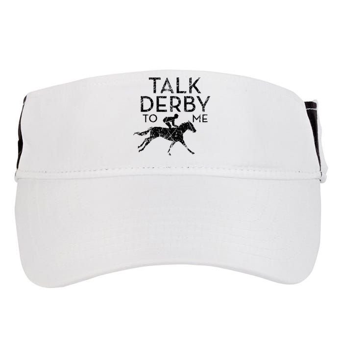 Talk Derby to me I Horse Owner Lover Jockey Adult Drive Performance Visor