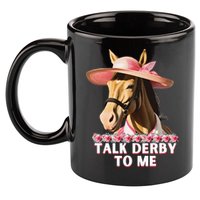 Talk Derby To Me Horse Racing Lover 11oz C Handle Ceramic Mug