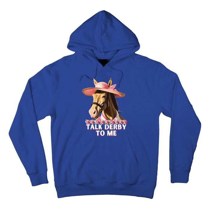 Talk Derby To Me Horse Racing Lover Hoodie