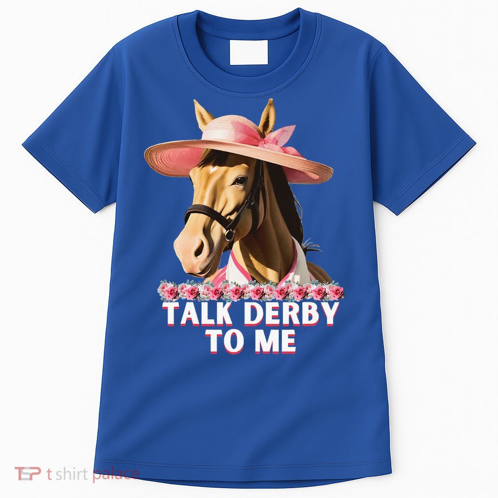 Talk Derby To Me Horse Racing Lover Tall T-Shirt