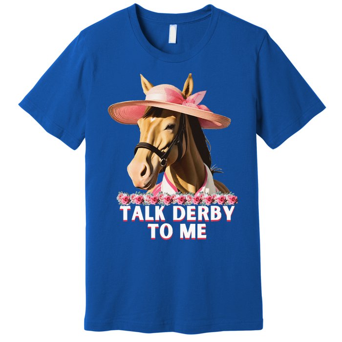 Talk Derby To Me Horse Racing Lover Premium T-Shirt