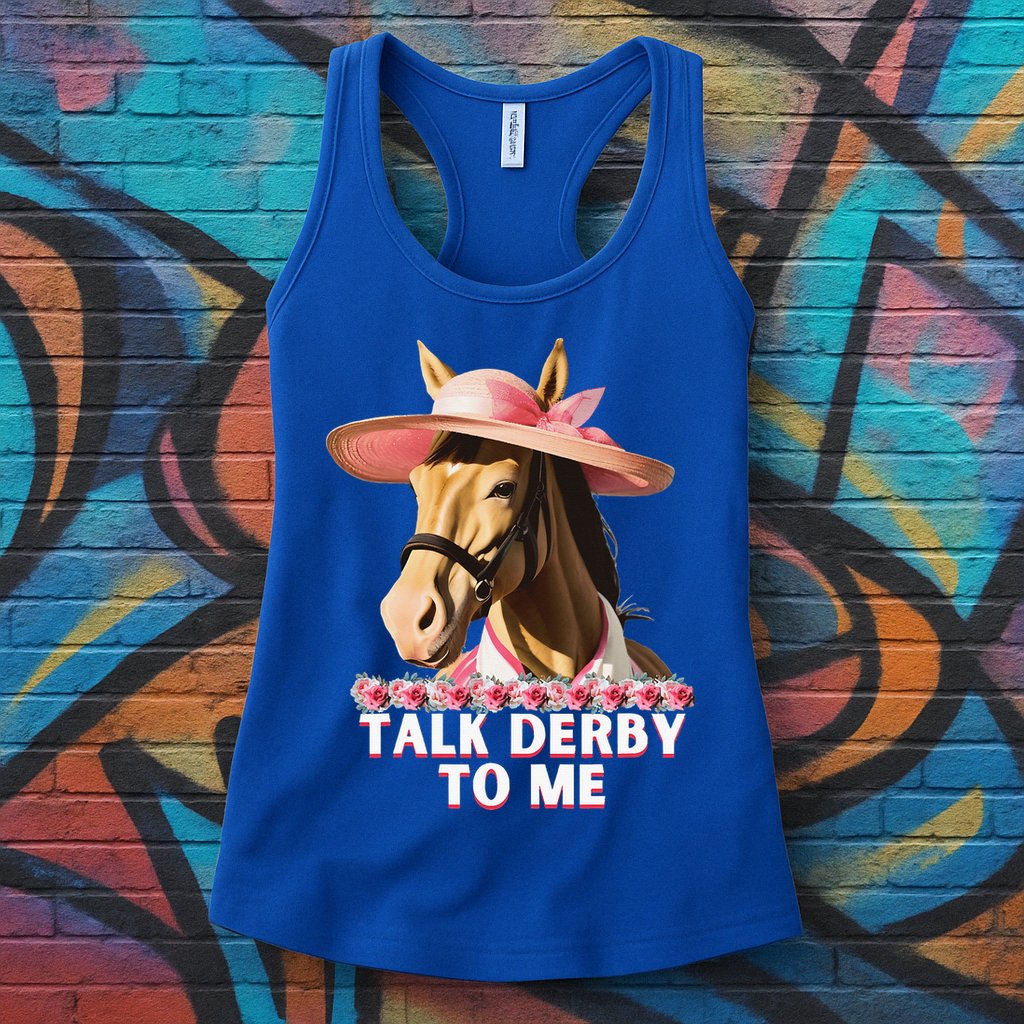 Talk Derby To Me Horse Racing Lover Womens Tank Top