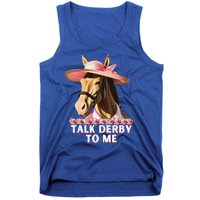 Talk Derby To Me Horse Racing Lover Tank Top