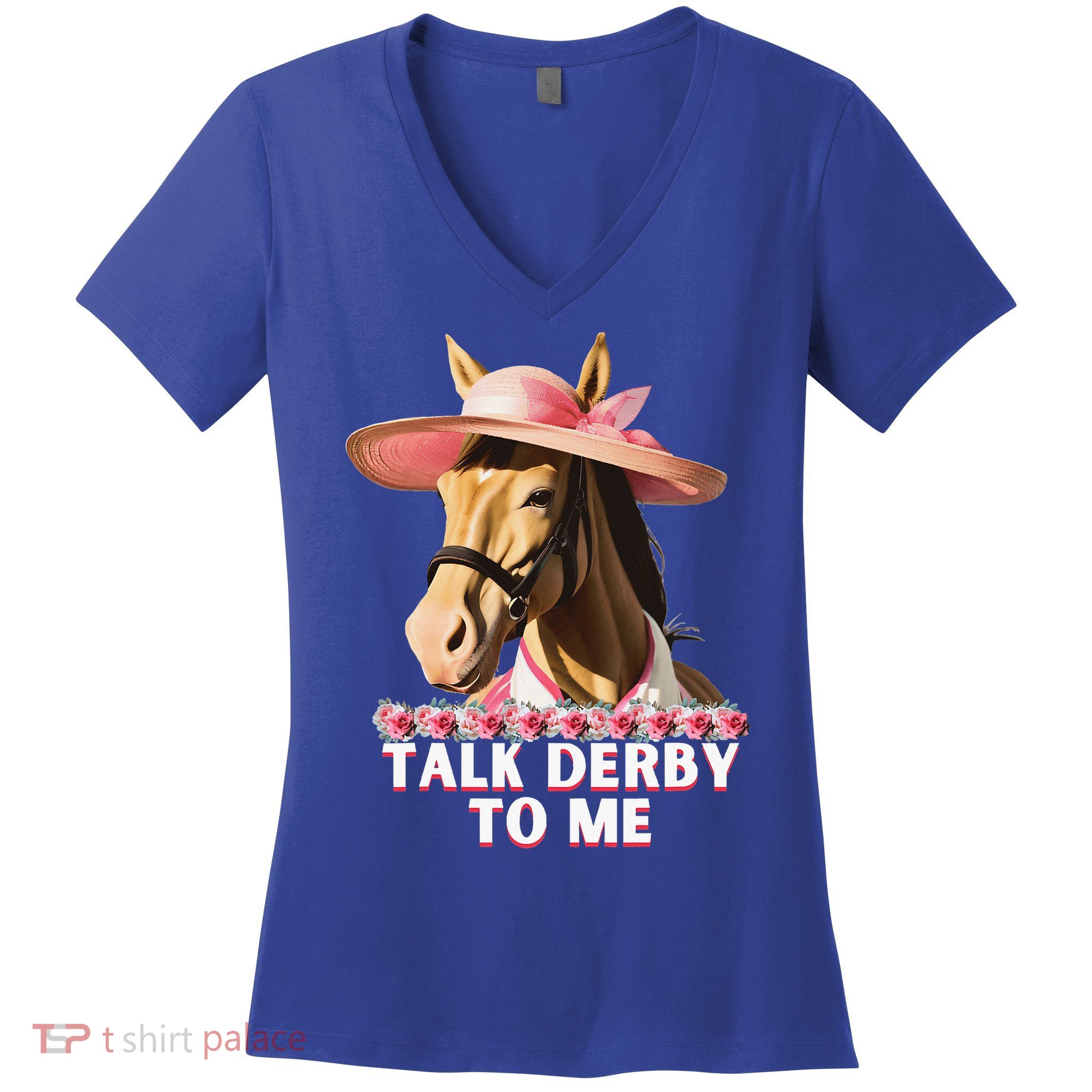 Talk Derby To Me Horse Racing Lover Women's V-Neck T-Shirt