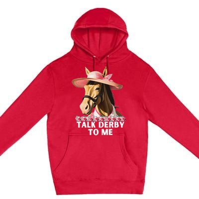 Talk Derby To Me Horse Racing Lover Premium Pullover Hoodie