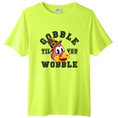 Thanksgiving Day Turkey Gobble Till You Wobble Friendsgiving Great Gift Tall Fusion ChromaSoft Performance T-Shirt