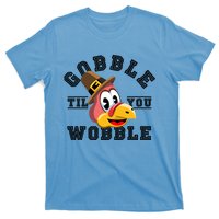 Thanksgiving Day Turkey Gobble Till You Wobble Friendsgiving Great Gift T-Shirt