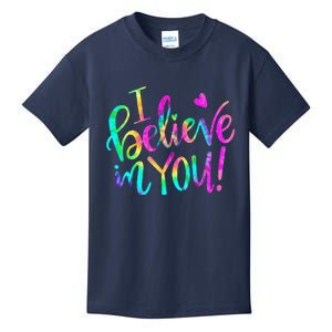 Test Day Teacher I Believe In You Testing Day Tie Dye Kids T-Shirt