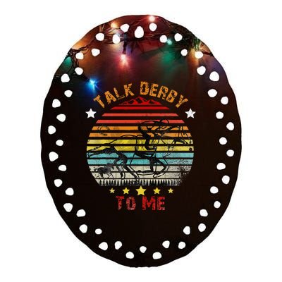 Talk Derby To Me Derby Day 2024 Kentucky Ceramic Oval Ornament