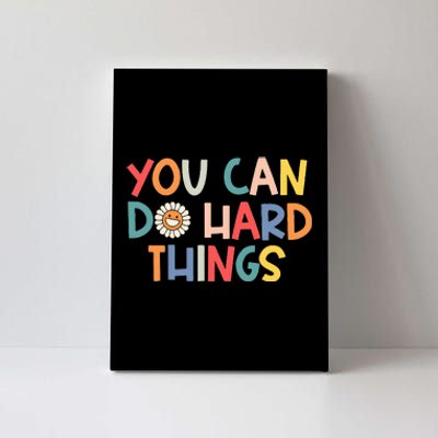 Test Day Teacher You Can Do Hard Things Canvas