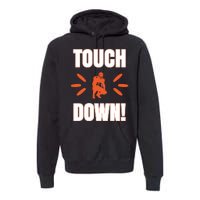 Touch Down Premium Hoodie