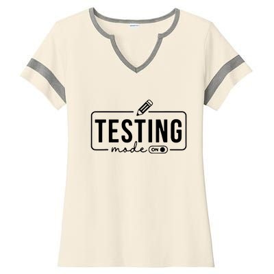 Test Day Teacher Testing Mode On Ladies Halftime Notch Neck Tee