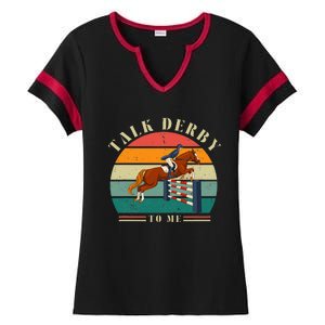 Talk Derby To Me Funny Horse Racing Lover Derby Day 2024 Ladies Halftime Notch Neck Tee