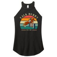 Talk Derby To Me Funny Horse Racing Lover Derby Day 2024 Women's Perfect Tri Rocker Tank