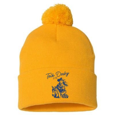 Talk Derby To Me Funny Horse Racing Lover Derby Day 2024 Pom Pom 12in Knit Beanie