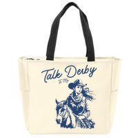 Talk Derby To Me Funny Horse Racing Lover Derby Day 2024 Zip Tote Bag
