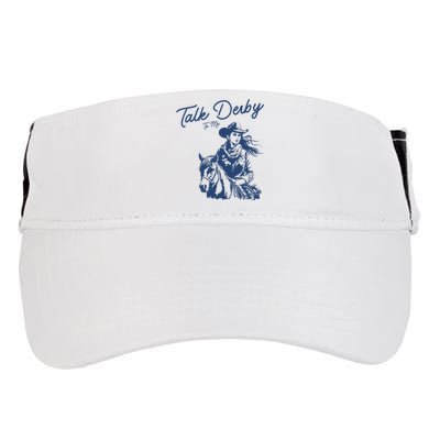 Talk Derby To Me Funny Horse Racing Lover Derby Day 2024 Adult Drive Performance Visor