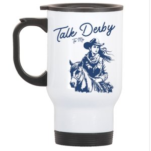 Talk Derby To Me Funny Horse Racing Lover Derby Day 2024 Stainless Steel Travel Mug