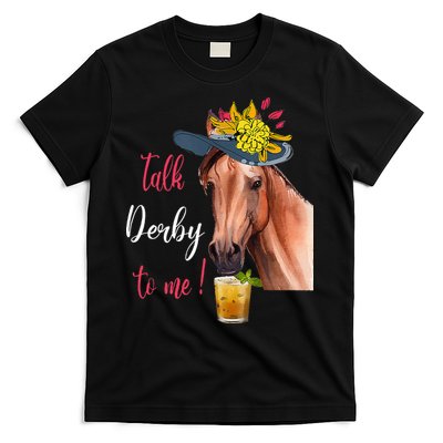 Talk Derby To Me Funny Horse Racing Lover Derby Day T-Shirt