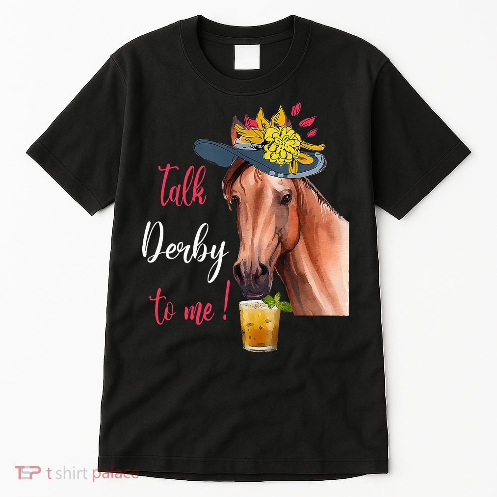 Talk Derby To Me Funny Horse Racing Lover Derby Day Tall T-Shirt
