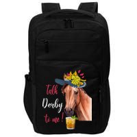 Talk Derby To Me Funny Horse Racing Lover Derby Day Impact Tech Backpack