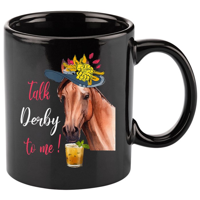 Talk Derby To Me Funny Horse Racing Lover Derby Day 11oz C Handle Ceramic Mug