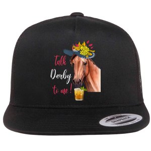 Talk Derby To Me Funny Horse Racing Lover Derby Day Flat Bill Trucker Hat