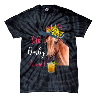 Talk Derby To Me Funny Horse Racing Lover Derby Day Tie-Dye T-Shirt