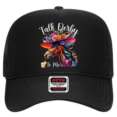 Talk Derby To Me Funny Racing Horse High Crown Mesh Back Trucker Hat