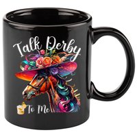 Talk Derby To Me Funny Racing Horse 11oz C Handle Ceramic Mug