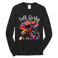 Talk Derby To Me Funny Racing Horse Tall Long Sleeve T-Shirt