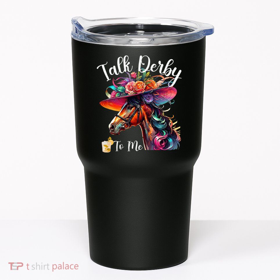 Talk Derby To Me Funny Racing Horse Tumbler